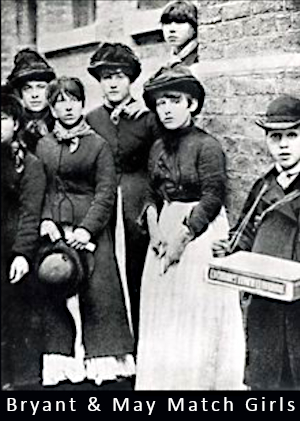 More about the Match Girls Strike Bryant and May Matchgirls 1888